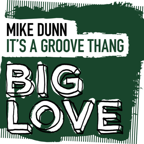 Mike Dunn - It's A Groove Thang [BL124D2]